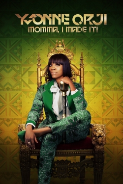 watch Yvonne Orji: Momma, I Made It! movies free online