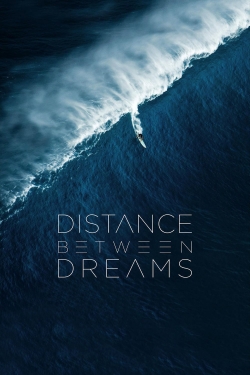 watch Distance Between Dreams movies free online