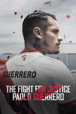 watch The Fight for Justice: Paolo Guerrero movies free online