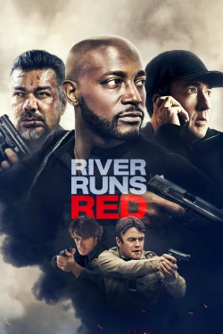 watch River Runs Red movies free online