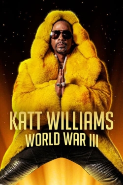 watch Katt Williams: World War III movies free online