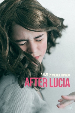 watch After Lucia movies free online