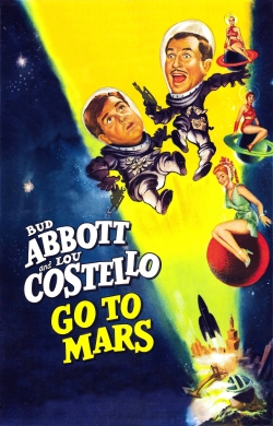 watch Abbott and Costello Go to Mars movies free online