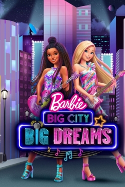 watch Barbie: Big City, Big Dreams movies free online