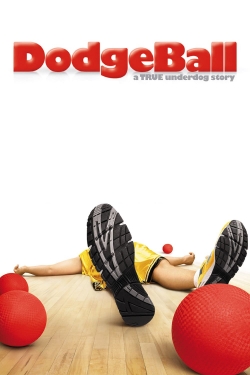 watch DodgeBall: A True Underdog Story movies free online