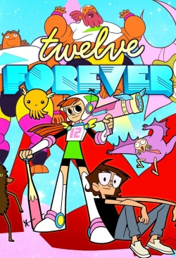 watch Twelve Forever movies free online