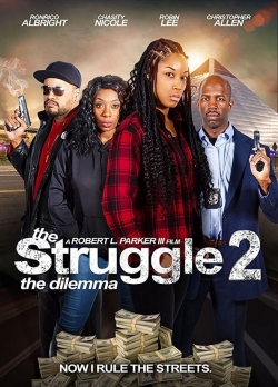 watch The Struggle II: The Dilemma movies free online