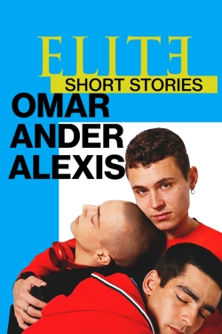 watch Elite Short Stories: Omar Ander Alexis movies free online