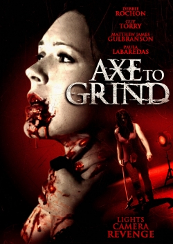 watch Axe to Grind movies free online