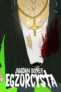 watch Bogdan Boner: Egzorcysta movies free online