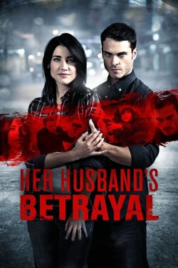 watch Her Husband's Betrayal movies free online