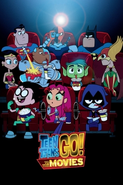 watch Teen Titans Go! To the Movies movies free online