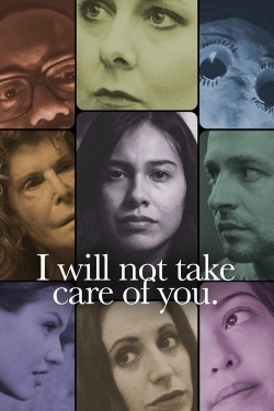 watch I will not take care of you. movies free online