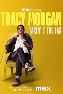 watch Tracy Morgan: Takin' It Too Far movies free online