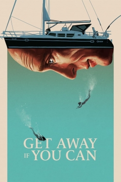 watch Get Away If You Can movies free online