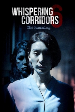 watch Whispering Corridors 6: The Humming movies free online