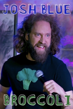 watch Josh Blue: Broccoli movies free online