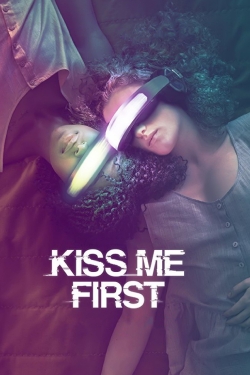 watch Kiss Me First movies free online