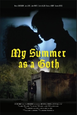 watch My Summer as a Goth movies free online