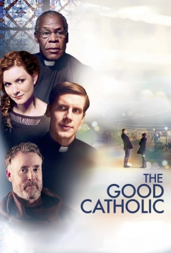 watch The Good Catholic movies free online