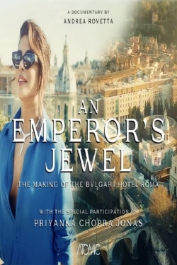 watch An emperor's jewel - The making of the Bulgari Hotel Roma movies free online