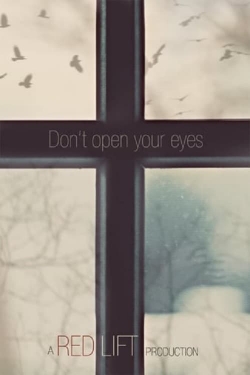 watch Don't Open Your Eyes movies free online