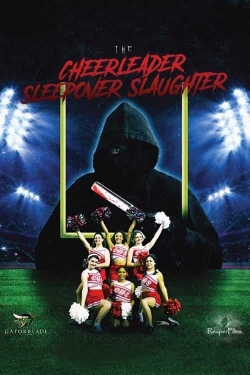 watch The Cheerleader Sleepover Slaughter movies free online