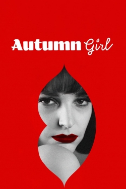 watch Autumn Girl movies free online