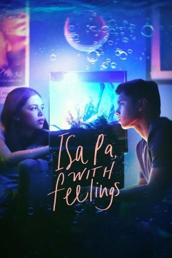 watch Isa Pa, with Feelings movies free online