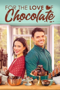 watch For the Love of Chocolate movies free online