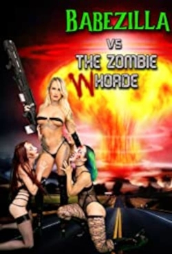 watch Babezilla vs The Zombie Whorde movies free online