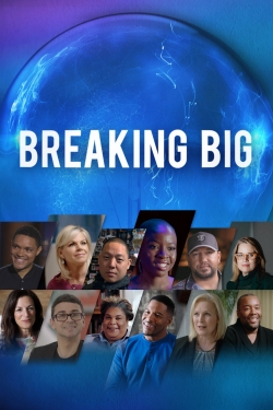 watch Breaking Big movies free online