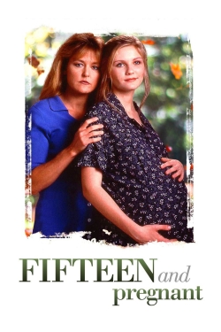 watch Fifteen and Pregnant movies free online