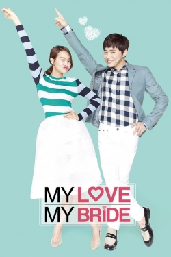 watch My Love, My Bride movies free online