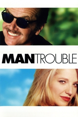 watch Man Trouble movies free online