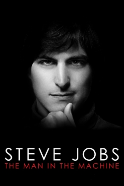 watch Steve Jobs: The Man in the Machine movies free online