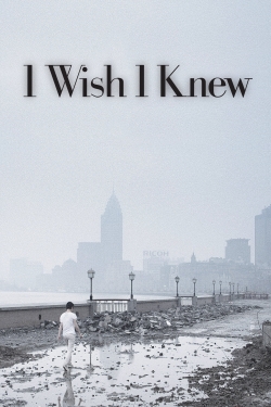 watch I Wish I Knew movies free online