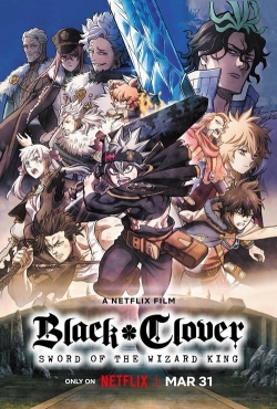 watch Black Clover: Sword of the Wizard King movies free online