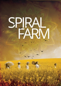 watch Spiral Farm movies free online