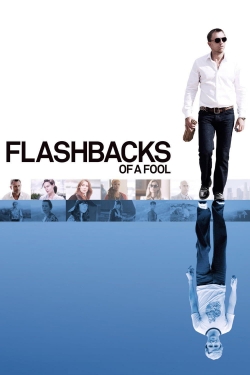 watch Flashbacks of a Fool movies free online