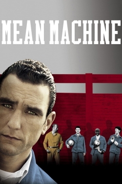 watch Mean Machine movies free online