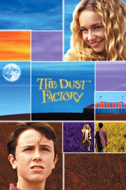 watch The Dust Factory movies free online