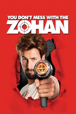 watch You Don't Mess with the Zohan movies free online