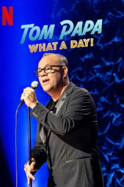 watch Tom Papa: What a Day! movies free online