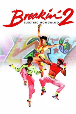 watch Breakin' 2: Electric Boogaloo movies free online