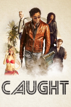 watch Caught movies free online