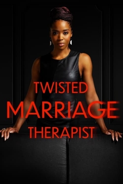 watch Twisted Marriage Therapist movies free online