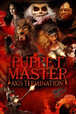 watch Puppet Master: Axis Termination movies free online