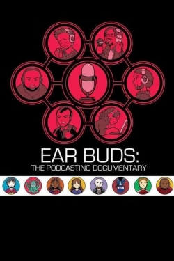 watch Ear Buds: The Podcasting Documentary movies free online