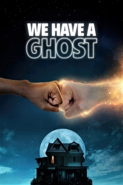 watch We Have a Ghost movies free online